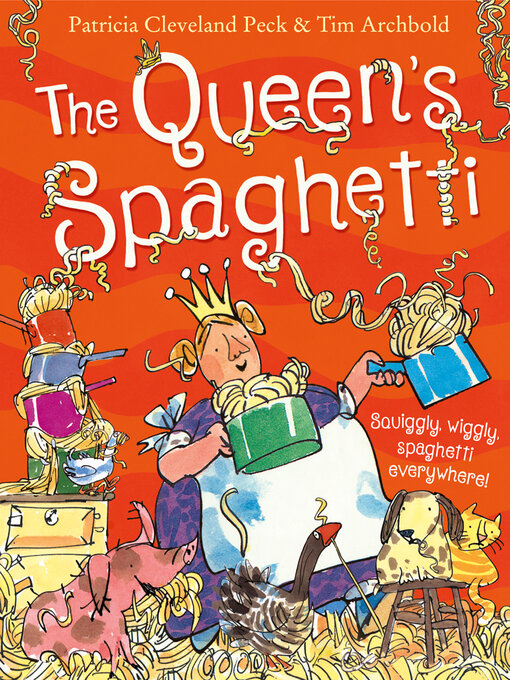 Title details for The Queen's Spaghetti by Patricia Cleveland-Peck - Available